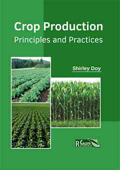Crop Production: Principles and Practices