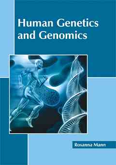 Human Genetics and Genomics