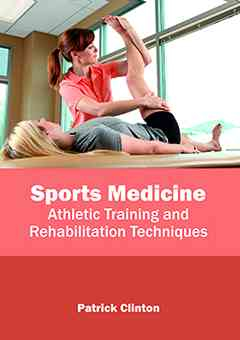 Sports Medicine: Athletic Training and Rehabilitation Techniques