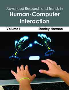 Advanced Research and Trends in Human-Computer Interaction: Volume I