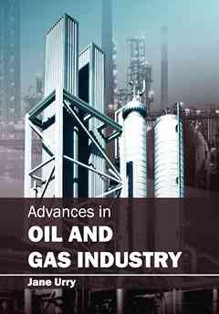Advances in Oil and Gas Industry