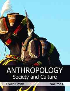Anthropology: Society and Culture (Volume I)