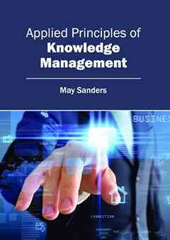 Applied Principles of Knowledge Management