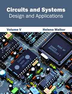 Circuits and Systems: Design and Applications (Volume V)