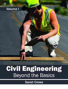 Civil Engineering: Beyond the Basics (Volume I)