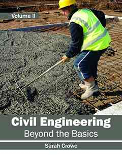 Civil Engineering: Beyond the Basics (Volume II)