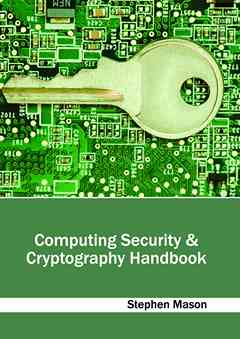 Computing Security & Cryptography Handbook