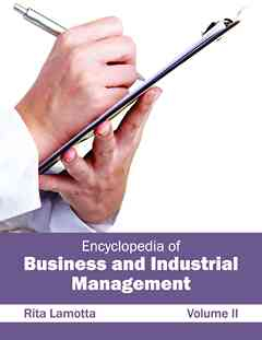 Encyclopedia of Business and Industrial Management: Volume II