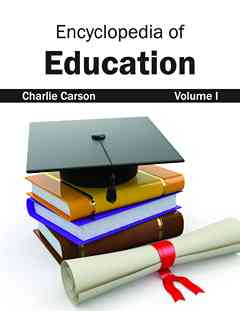 Encyclopedia of Education: Volume I