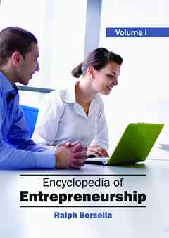 Encyclopedia of Entrepreneurship: Volume 1