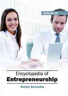 Encyclopedia of Entrepreneurship: Volume 3