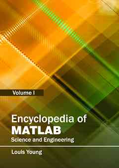 Encyclopedia of MATLAB: Science and Engineering (Volume I)