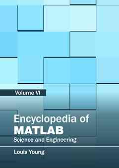 Encyclopedia of MATLAB: Science and Engineering (Volume VI)