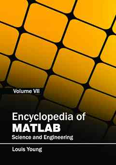 Encyclopedia of MATLAB: Science and Engineering (Volume VII)