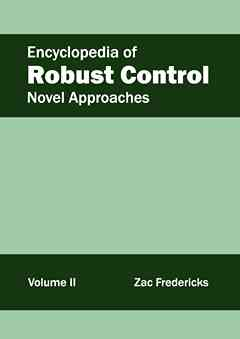 Encyclopedia of Robust Control: Volume II (Novel Approaches)