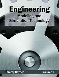 Engineering: Modeling and Simulation Technology (Volume I)