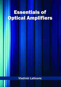 Essentials of Optical Amplifiers