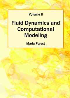 Fluid Dynamics and Computational Modeling: Volume II