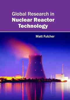 Global Research in Nuclear Reactor Technology