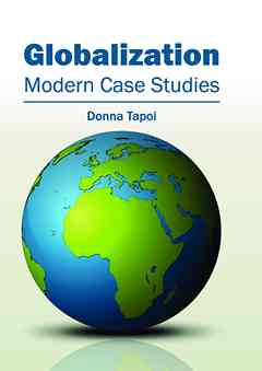 Globalization: Modern Case Studies