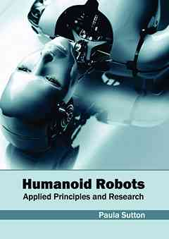 Humanoid Robots: Applied Principles and Research