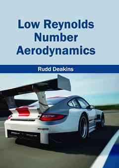 Low Reynolds Number Aerodynamics