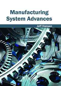 Manufacturing System Advances