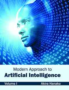 Modern Approach to Artificial Intelligence: Volume I