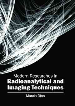 Modern Researches in Radioanalytical and Imaging Techniques