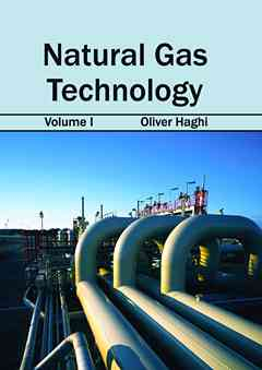 Natural Gas Technology: Volume I