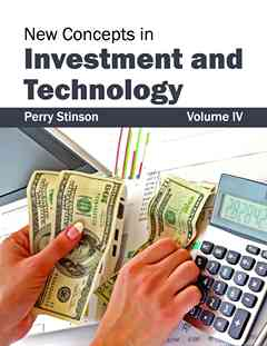 New Concepts in Investment and Technology: Volume IV