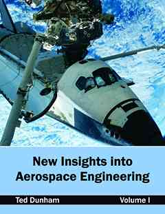 New Insights Into Aerospace Engineering: Volume I