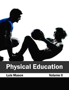 Physical Education: Volume II