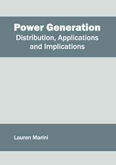 Power Generation: Distribution, Applications and Implications