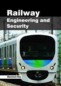 Railway Engineering and Security