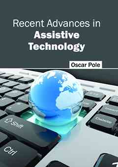 Recent Advances in Assistive Technology