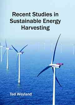 Recent Studies in Sustainable Energy Harvesting
