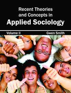 Recent Theories and Concepts in Applied Sociology: Volume II