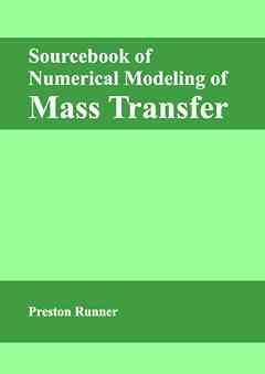 Sourcebook of Numerical Modeling of Mass Transfer