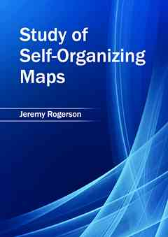 Study of Self-Organizing Maps