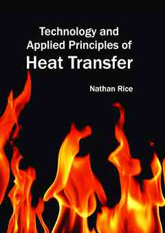 Technology and Applied Principles of Heat Transfer