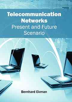 Telecommunication Networks: Present and Future Scenario