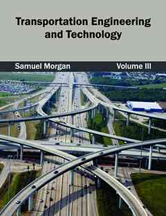 Transportation Engineering and Technology: Volume III