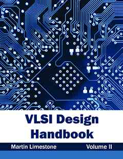 VLSI Design Handbook: Volume II