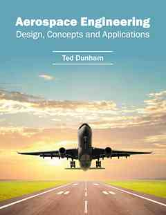 Aerospace Engineering: Design, Concepts and Applications