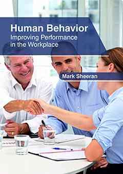 Human Behavior: Improving Performance in the Workplace