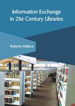 Information Exchange in 21st Century Libraries