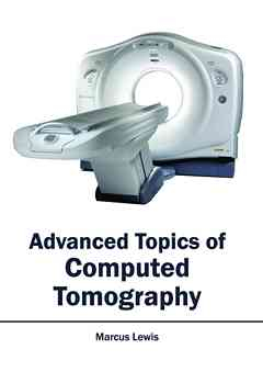 Advanced Topics of Computed Tomography