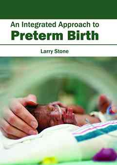 Integrated Approach to Preterm Birth