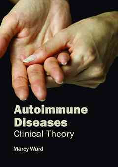 Autoimmune Diseases: Clinical Theory